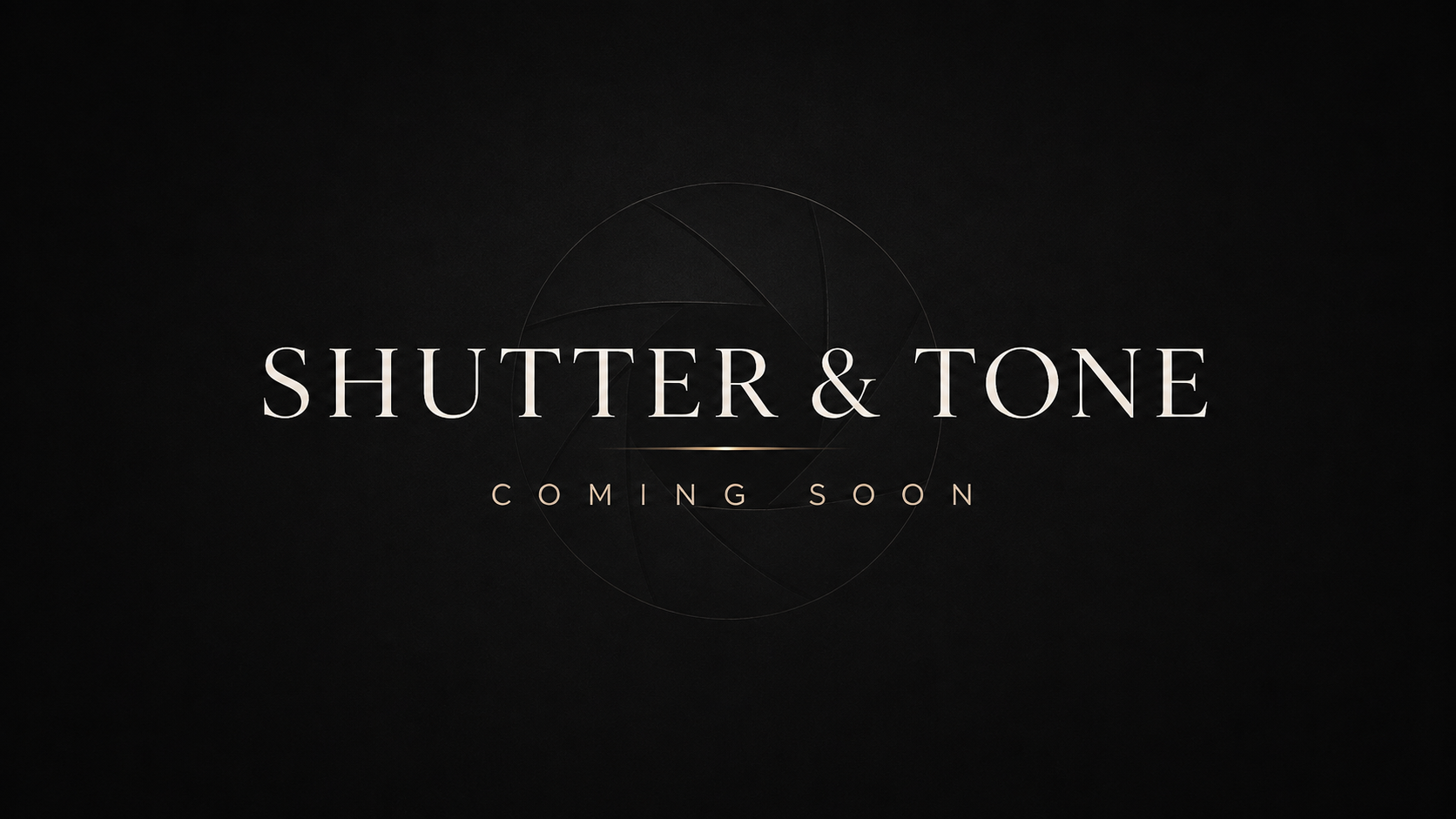Shutter & Tone — Coming Soon